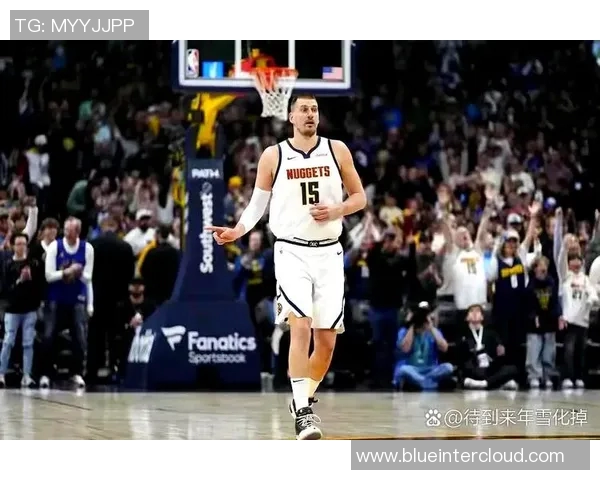 约基奇创历史新高三双数据掘金队成功锁定西部第一名 约基奇创历史新高三双数据掘金队成功锁定西部第一名