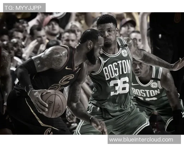 詹姆斯在对凯尔特人的38分之战中展现传奇风采与球队的无畏精神 詹姆斯在对凯尔特人的38分之战中展现传奇风采与球队的无畏精神